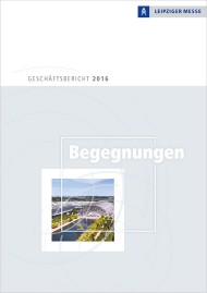 Titel Geschäftsbericht der Leipziger Messe 2016